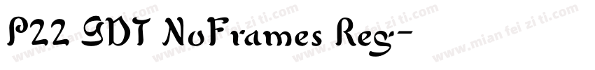P22 GDT NoFrames Reg字体转换